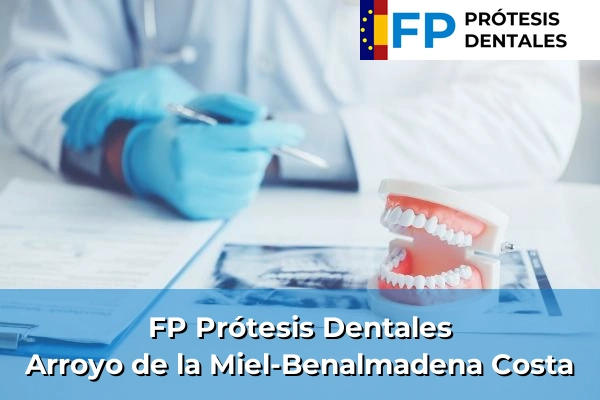 FP Prótesis Dentales en Málaga 11 FP Prótesis Dentales en Arroyo de la Miel-Benalmadena Costa