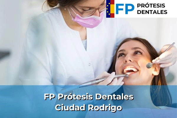 FP Prótesis Dentales en Ciudad Rodrigo