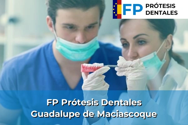 FP Prótesis Dentales en Guadalupe de Maciascoque